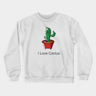 i love cactus #2 Crewneck Sweatshirt